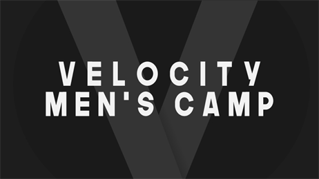 VELOCITY Men's Camp 2019- STRONGER