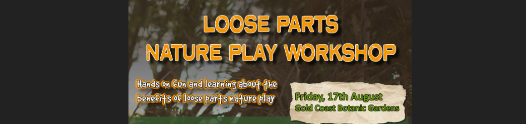 Loose Parts Nature Play Workshop - 17 Aug