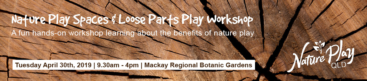 Nature Play Spaces and Loose Parts Play Workshop